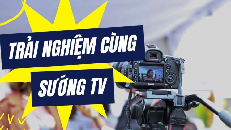 Trải nghiệm cùng Sướng TV